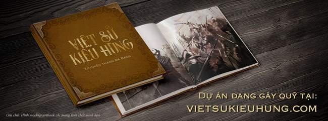 Dự án Việt Sử Kiêu Hùng: Truyền đạt lịch sử theo một lối mới, hấp dẫn, dễ hiểu. (17/01/2018)